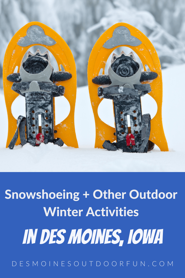 Cross Country Skiing, Snowshoeing in Des Moines, Snowshoeing, winter activities, Des Moines, Iowa